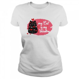 My Cat Is My Valentine shirt 2