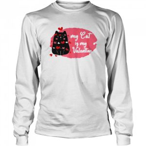 My Cat Is My Valentine shirt 3