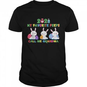 My Favorite Peeps Call My Grandma Easter Day Rabbit shirt 1