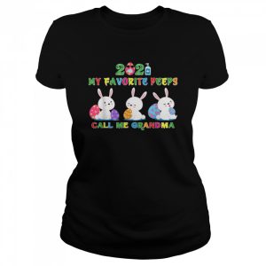 My Favorite Peeps Call My Grandma Easter Day Rabbit shirt 2