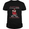 My Spirit Animal Is A Grumpy Cardinal Who Slaps Annoying People T-shirt