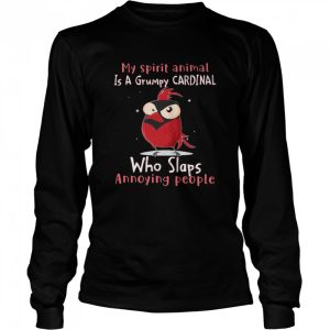 My Spirit Animal Is A Grumpy Cardinal Who Slaps Annoying People T shirt 3