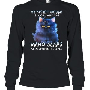 My Spirit Animal Is A Grumpy Cat Who Slaps Annoying People Shirt 3