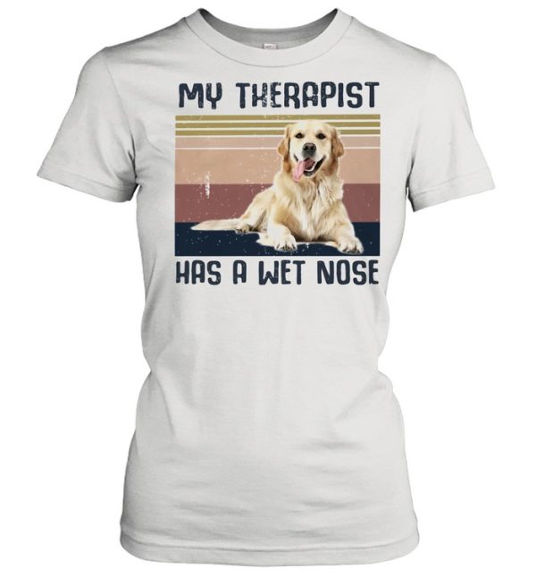 My Therapist Has A Wet Nose Golden Dog Vintage shirt