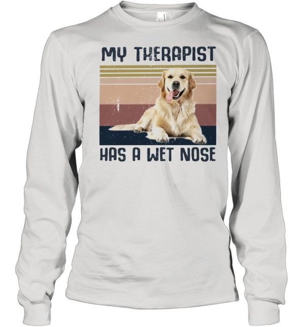 My Therapist Has A Wet Nose Golden Dog Vintage shirt