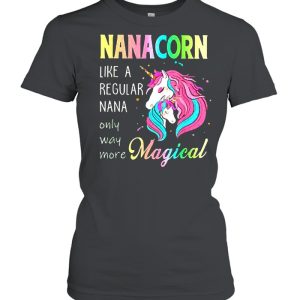 Nanacorn unicorn nana like a regular grandma shirt