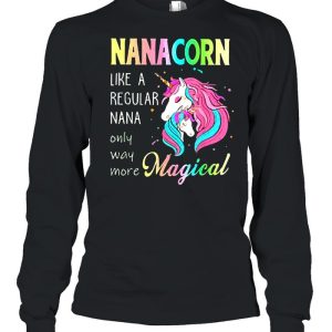 Nanacorn unicorn nana like a regular grandma shirt 3