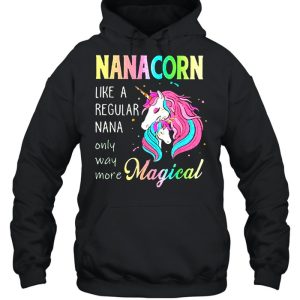 Nanacorn unicorn nana like a regular grandma shirt 4