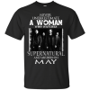 Never Underestimate A Woman Who Watches Supernatural And Was Born In May T-shirt
