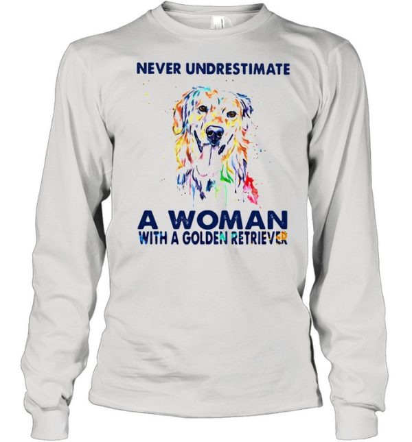 Never Underestimate A Woman With A Golden Retriever shirt