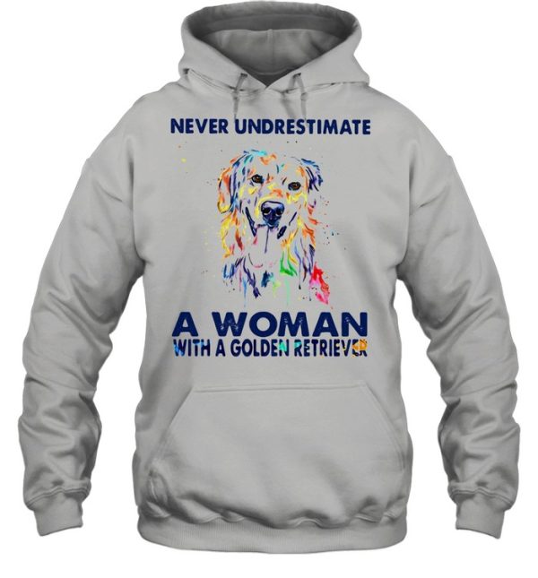 Never Underestimate A Woman With A Golden Retriever shirt