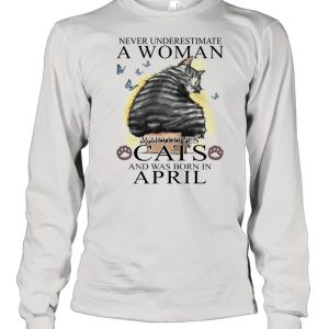 Never Underestimate A Women Who Love Cats And Was Born In April shirt 3