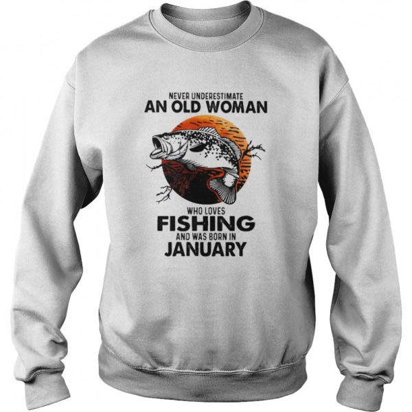 Never Underestimate An Old Woman Who Loves Fishing And Was Born In January Blood Moon Shirt