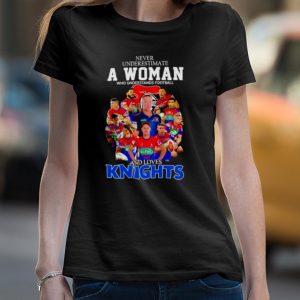 Never underestimate a woman who understands Football and loves Knights signatures shirt 4