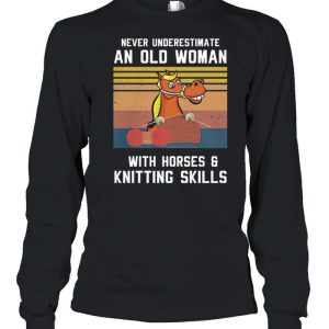 Never underestimate an old woman with horse and knitting skills vintage shirt 3