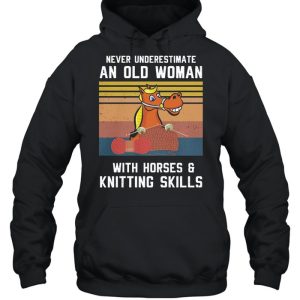 Never underestimate an old woman with horse and knitting skills vintage shirt 5