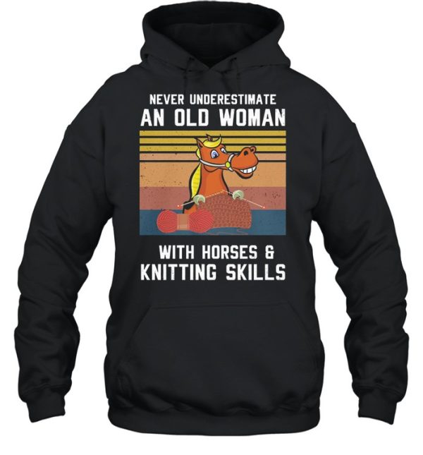 Never underestimate an old woman with horse and knitting skills vintage shirt