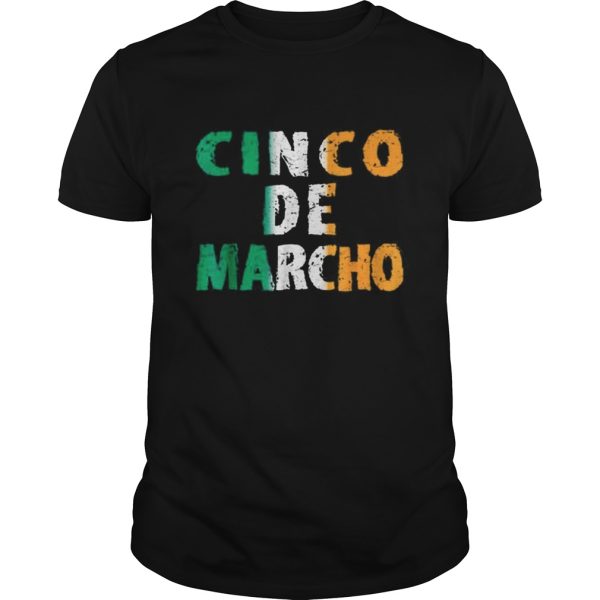 Nice Cinco De Marcho Irish Colors Of Flag St Patricks Day shirt