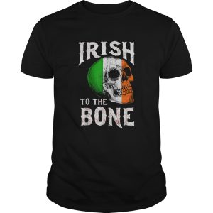 Nice St Patricks Day Irish To The Bone St Paddys Skull Flag shirt