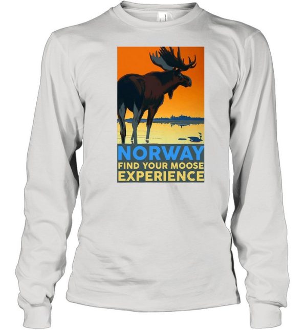 Norway Find Your Moose Experience shirt