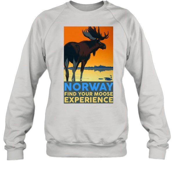 Norway Find Your Moose Experience shirt