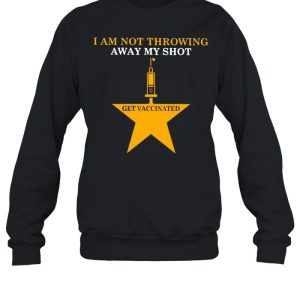 Nurse I Am Not Throwing Away My Shot Get Vaccinated T shirt 4