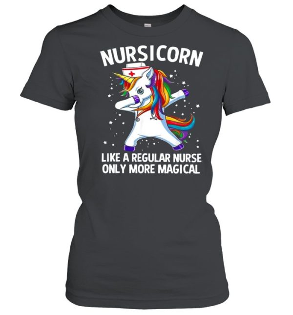 Nursicorn Unicorn Dabbing Like A Regular Nurse Only More Magical shirt