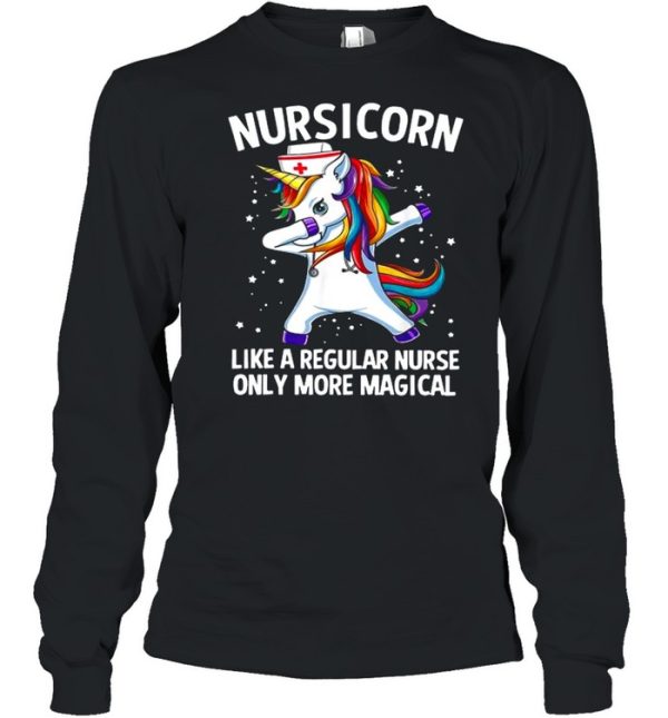 Nursicorn Unicorn Dabbing Like A Regular Nurse Only More Magical shirt