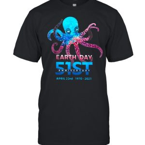 Octopus With Earth Day 51st Anniversary April 22nd 1970 2021 shirt 1