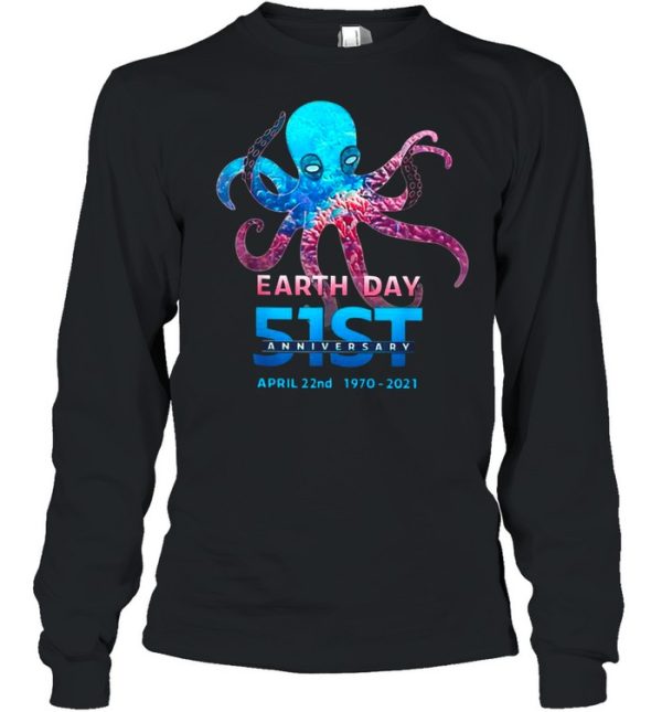 Octopus With Earth Day 51st Anniversary April 22nd 1970 2021 shirt