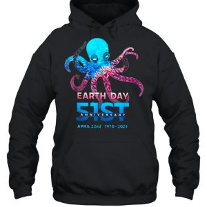 Octopus With Earth Day 51st Anniversary April 22nd 1970 2021 shirt 5