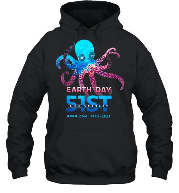 Octopus With Earth Day 51st Anniversary April 22nd 1970 2021 shirt