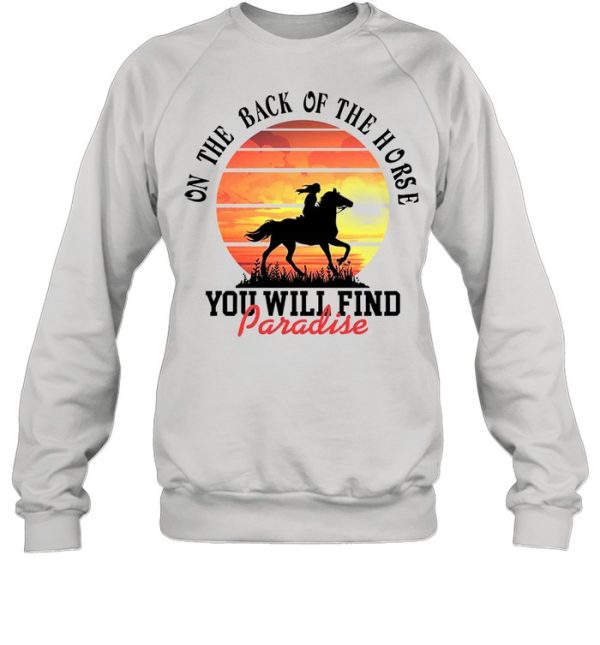 On the back of the Horse you will find paradise sunset shirt