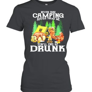 Original bear drink Beer never take Camping advice from me you’ll end up drunk shirt