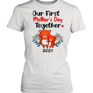 Our First Mother's Day Together 2021 shirt 2