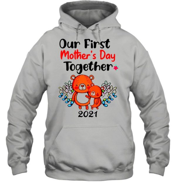 Our First Mother’s Day Together 2021 shirt