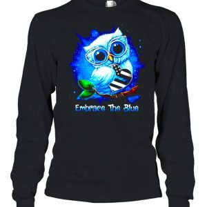 Owl THin Blue Line embrace the blue shirt 3