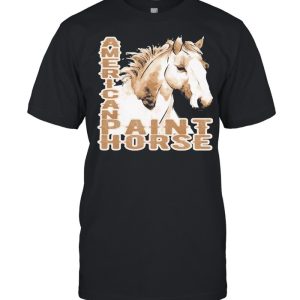 Paint Horse American Shirt