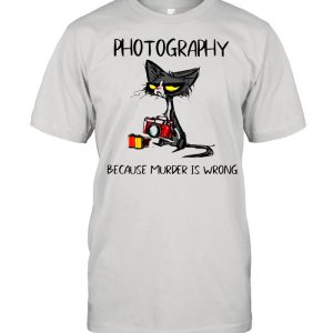 Photography Because Murder Is Wrong Black Cat shirt 1