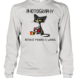 Photography Because Murder Is Wrong Black Cat shirt 3