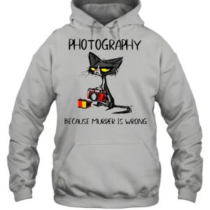 Photography Because Murder Is Wrong Black Cat shirt 5