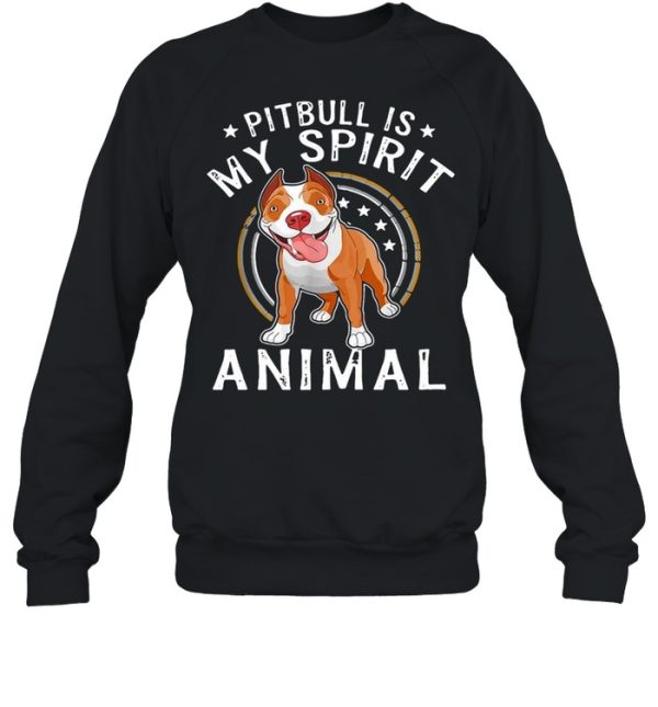 Pitbull Is My Spirit Animal Dog T-shirt