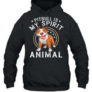 Pitbull Is My Spirit Animal Dog T shirt 5