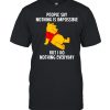 Pooh people say nothing is impossible but I do nothing everyday shirt