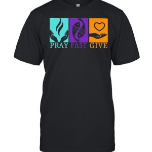 Pray fast give shirt