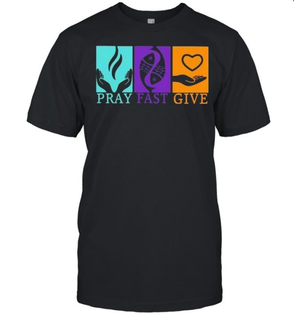 Pray fast give shirt