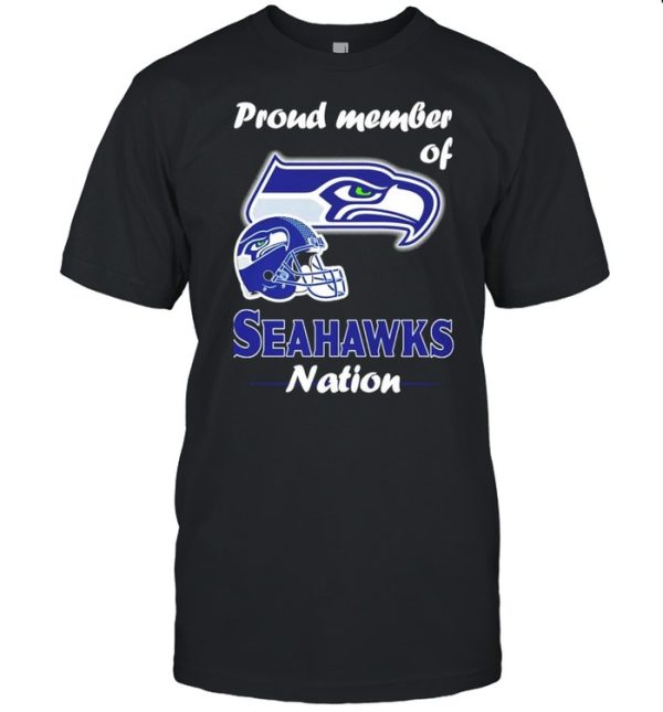 Proud member of Seattle Seahawks nation shirt