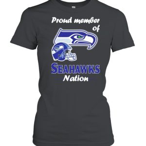 Proud member of Seattle Seahawks nation shirt