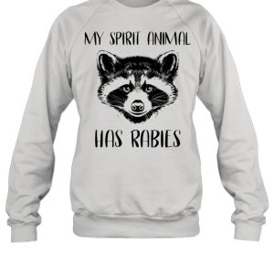 Raccoons my spirit animal has rabies shirt 4