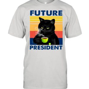 Retro Black Cats Drink Coffee Future President shirt 1